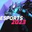 The biggest esports tournaments and events of 2023